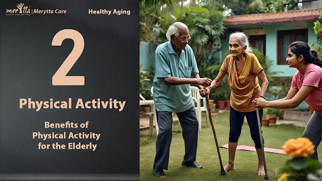 Merytta home nursing services bangalore Benefits of Physical Activity for the Elderly Merytta Home Health Care