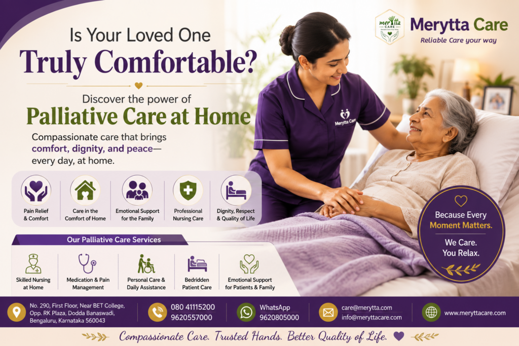 Compassionate palliative care at home in Bangalore with professional home nursing services, pain management, and emotional support by Merytta Care.